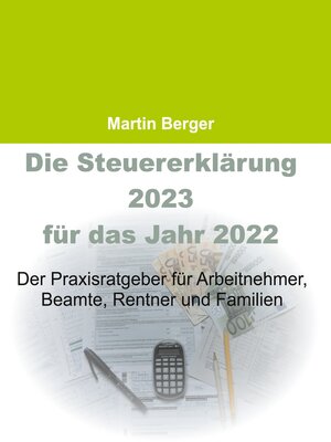 cover image of Die Steuererklärung 2023 für das Jahr 2022